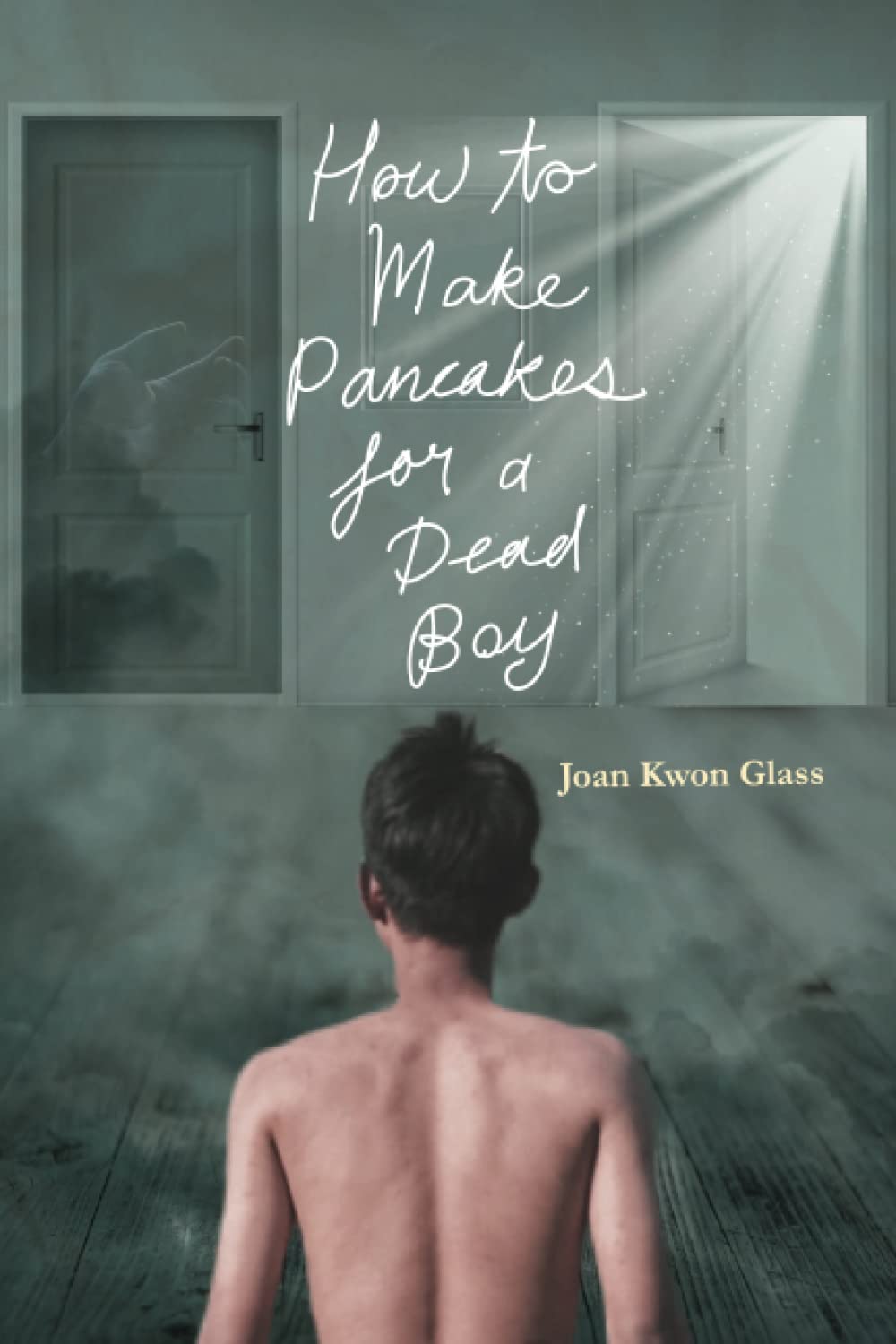 How to Make Pancakes for a Dead Boy (Paperback)