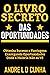 O LIVRO SECRETO DAS OPORTUN...