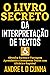 O LIVRO SECRETO DA INTERPRE...