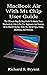 MacBook Air With M1 Chip User Guide by Richard S. Bryant