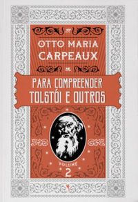 Para Compreender Tolstói e Outros (Volume #2)