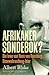 Afrikaner Sondebok? - Die Lewe Van Hans Van Rensburg Ossewabrandwag-Leier