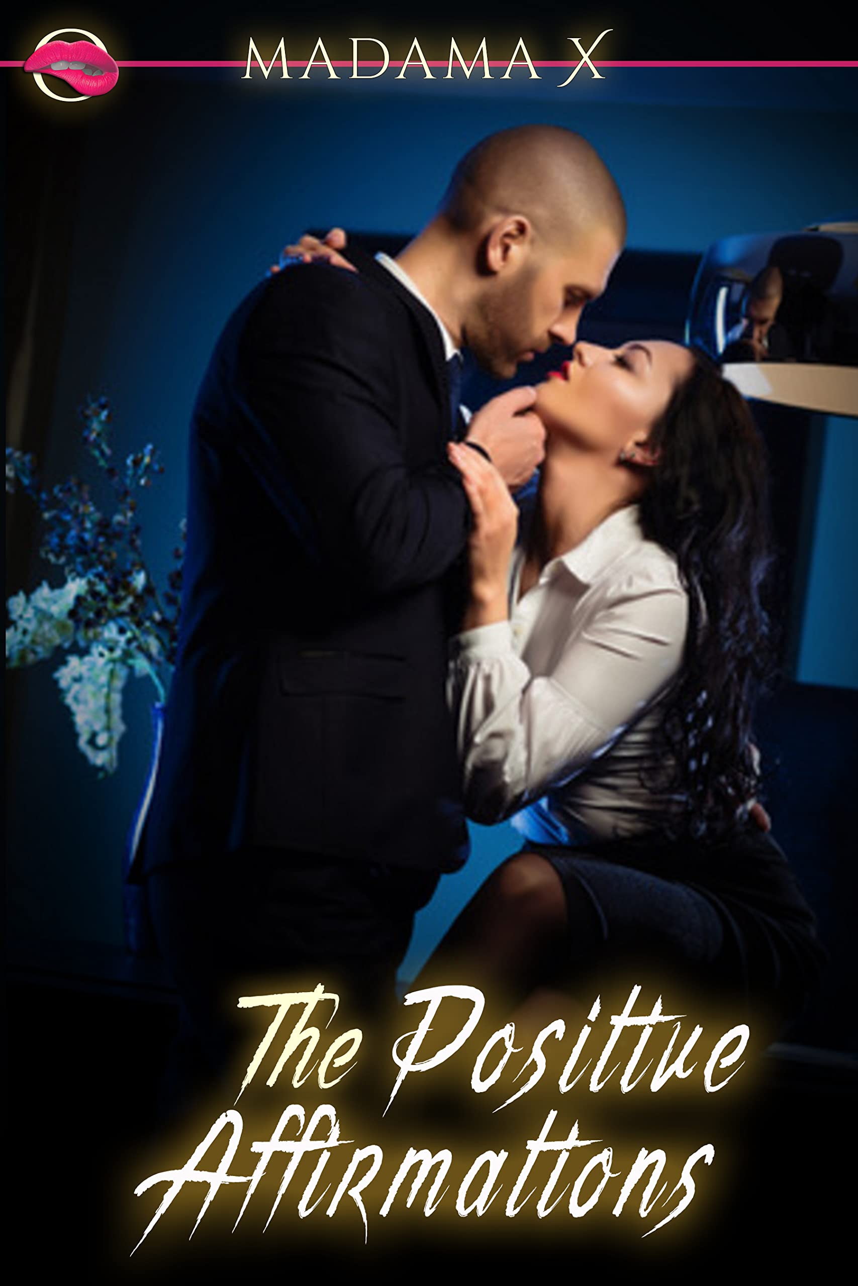 The Positive Affirmations: A stimulating erotic mystery temptation to enhance bedtime arousal (Torrid lipstick series Book 1)