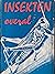 Insekten overal (een verkenning in de insektenwereld van de Lage Landen)