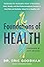 Foundations of Health: Harnessing the Restorative Power of Movement, Heat, Breath, and the Endocannabinoid System to Heal Pain and Actively Adapt for a Healthy Life