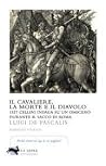 Il cavaliere, la ...