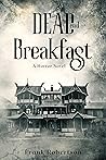 Dead End Breakfast: A Horror Novel