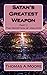 Satan's Greatest Weapon: pa...