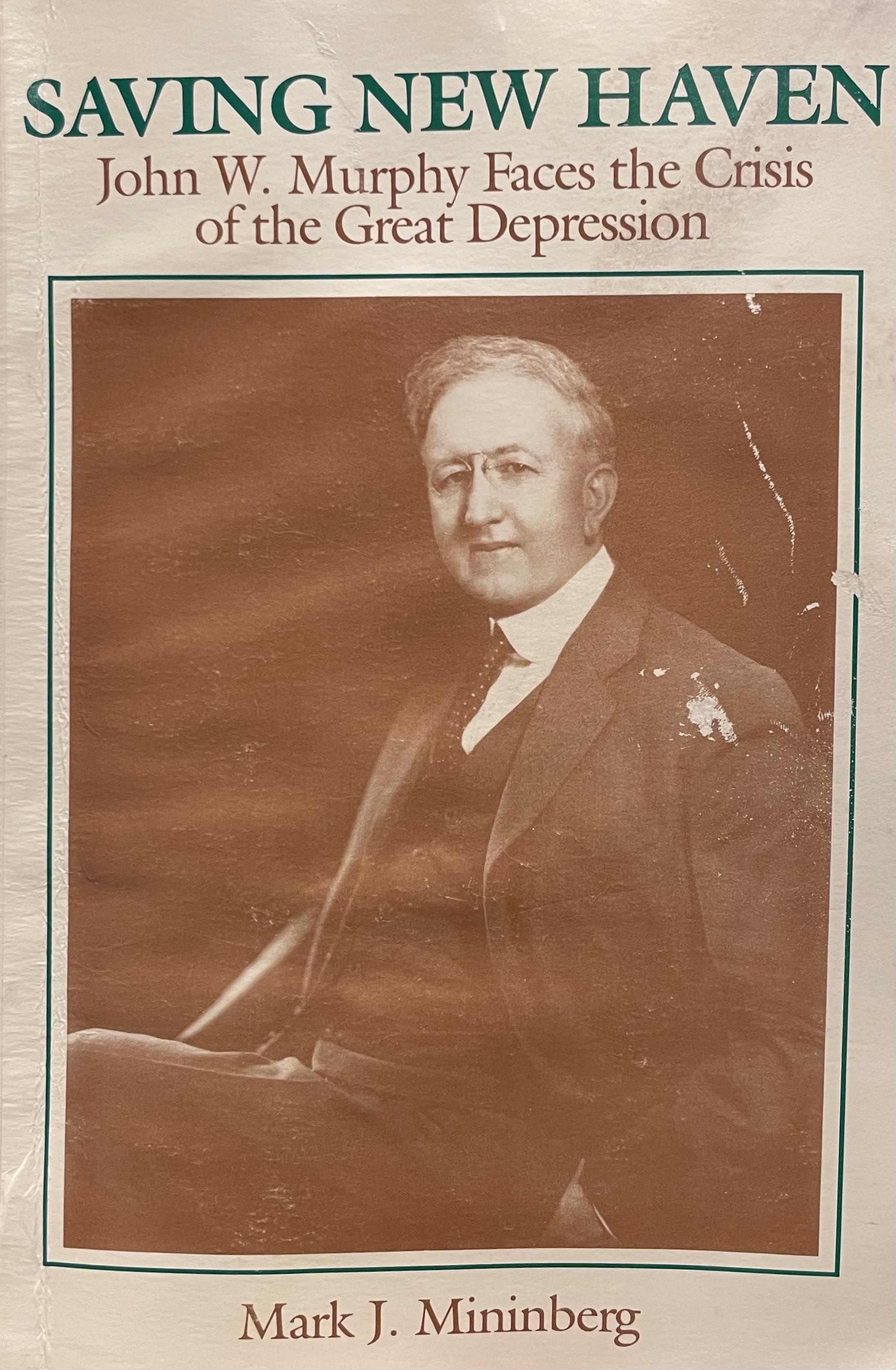 Saving New Haven: John W. Murphy Faces the Crisis of the Great Depression