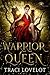 Warrior Queen (Our Fae Queen, #6)