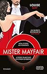 Mister Mayfair by Louise Bay