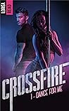 Crossfire - T1, Dance for me by Lorea READ