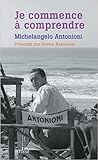 Je commence à comprendre by Michelangelo Antonioni