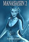 Manassassin 2 (Manassassin #2)