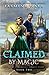 Claimed by Magic (The Baine Chronicles: Fenris's Story #2)