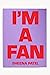 I'm A Fan