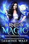 Burned by Magic (The Baine Chronicles #1) Book cover for Burned by Magic (The Baine Chronicles #1)