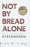 Not by Bread Alone Book cover for Not by Bread Alone