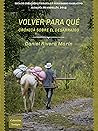 Volver para qué: ...