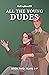 All The Young Dudes - Book Two: Years 5 - 7 (All The Young Dudes #2)