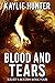 Blood and Tears (Kelsey's B...