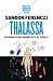 THALASSA: PSYCHANALYSE DES ORIGINES DE LA VIE SEXUELLE (PETITE BIBLIOTHEQUE PAYOT)
