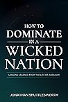 How to Dominate in a Wicked Nation: Lessons Learned From the Life of Abraham