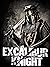 Excalibur Knight: Only a Tr...