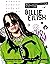 Billie Eilish Guía imprescindible para fans / Billie Eilish: The Essential Fan G uide (Spanish Edition)