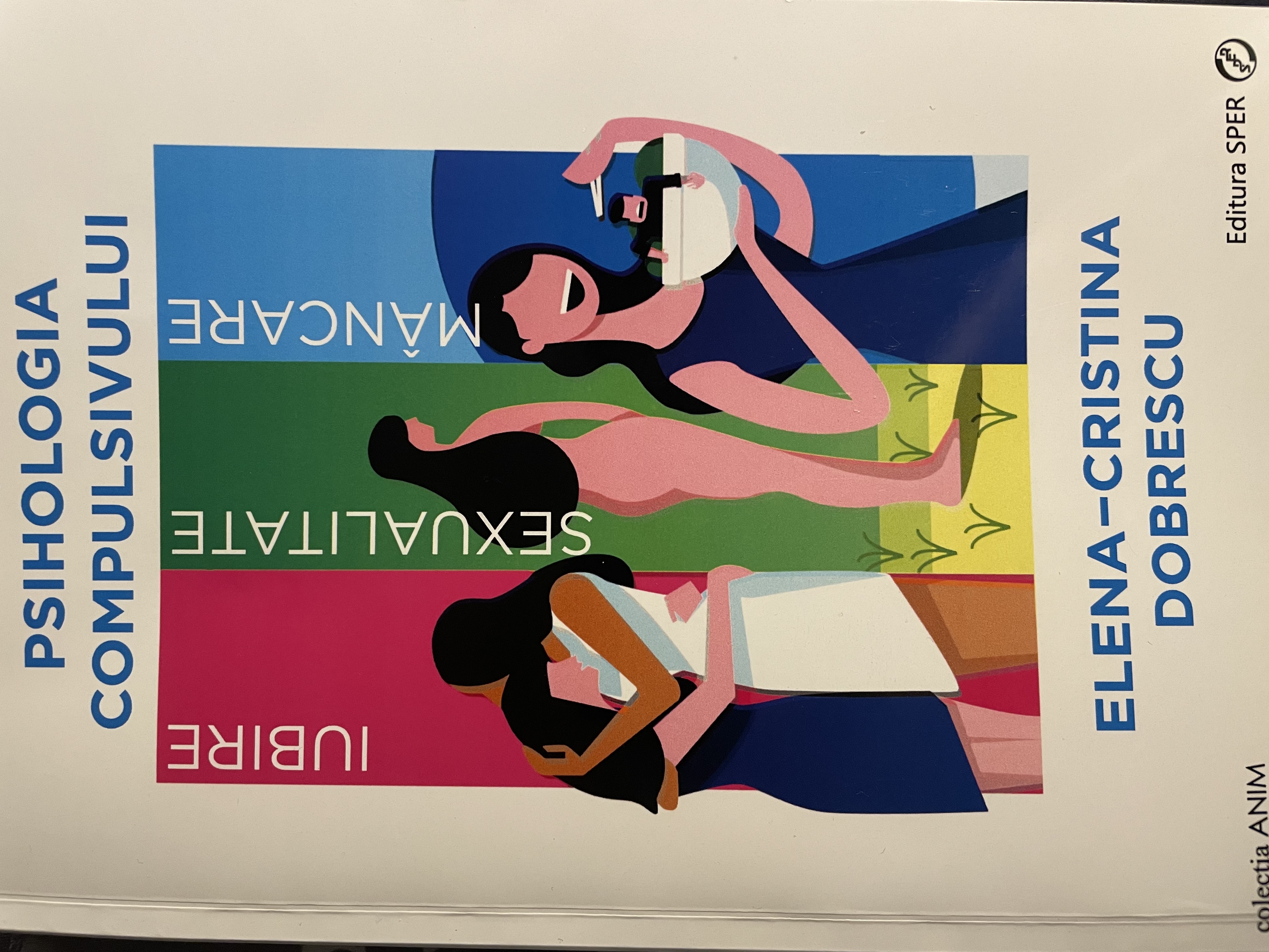 Psihologia compulsivului. Iubire, sexualitate, mâncare (Paperback)