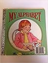 My Alphabet A First Little Golden Book My Alphabet A First Little Golden Book