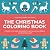 The Christmas Coloring Book by Rachel Redding
