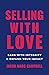 Selling with Love : Earn wi...