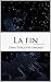 La fin: Le premier contact (French Edition)