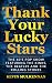 Thank Your Lucky Stars by Kevin Mulrennan Thank Your Lucky Stars by Kevin Mulrennan
