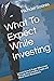 What To Expect While Invest...