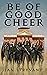 Be Of Good Cheer (Valens He...
