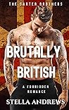 Brutally British by Stella Andrews