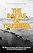 The Battle of Tsushima: The History and Legacy of the Decisive Naval Battle that Ended the Russo-Japanese War