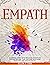 Empath: A Survival Guide with Practical Strategies For Controlling Your Emotions, Nurturing Your Gift and Thriving In Life (Life Strategies for the Empath ... Manipulation, and Complex PTSD Book 3)
