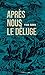 Après nous le déluge