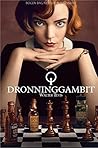 Dronninggambit by Walter Tevis Dronninggambit by Walter Tevis