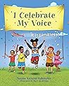 I Celebrate My Voice by Nonkululeko Kunene Adumetey