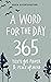 A Word for the Day - 365 te...