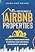 How to Invest in Airbnb Properties: Build Wealth Through Passive Income by Investing in Short Term Rentals with No Property and No Credit