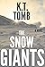 The Snow Giants by K.T. Tomb