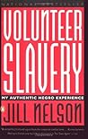 Volunteer Slavery: My Authentic Negro Experience