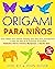 ORIGAMI PARA NIÑOS: Guía si...