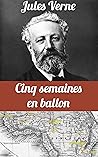 Cinq semaines en ballon (Annoté) by Jules Verne