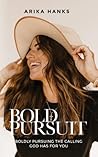 Bold Pursuit: Bol...